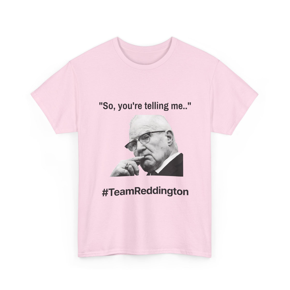 So, you're telling me... #TeamReddington