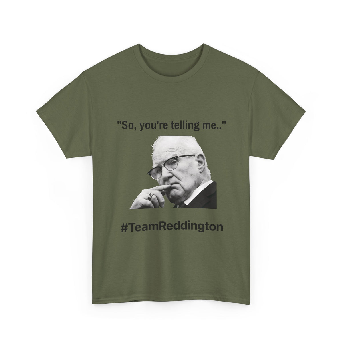 So, you're telling me... #TeamReddington
