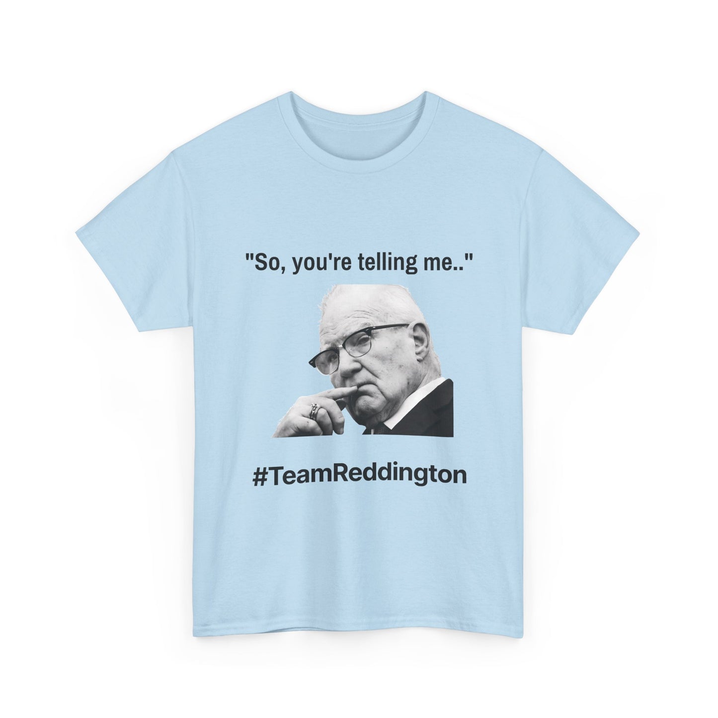 So, you're telling me... #TeamReddington