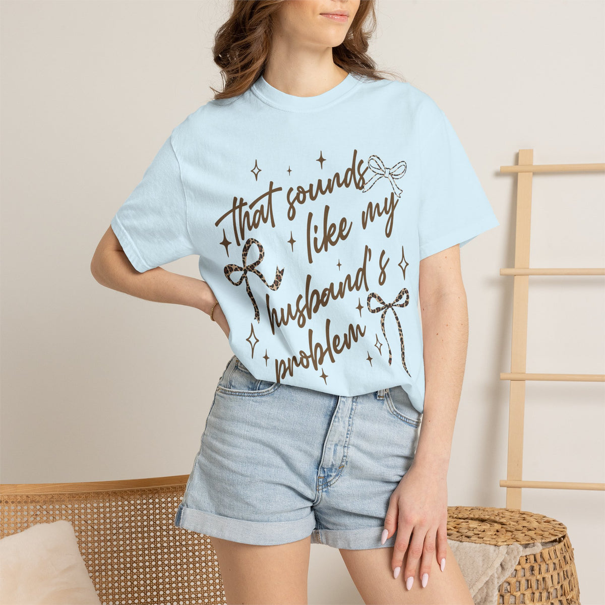 That Sounds Like My Husband's Problem T-Shirt