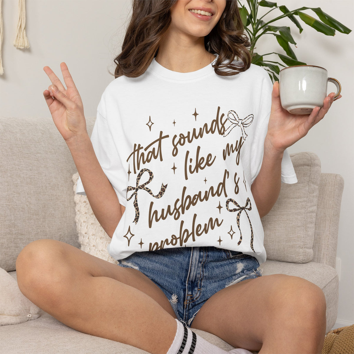 That Sounds Like My Husband's Problem T-Shirt