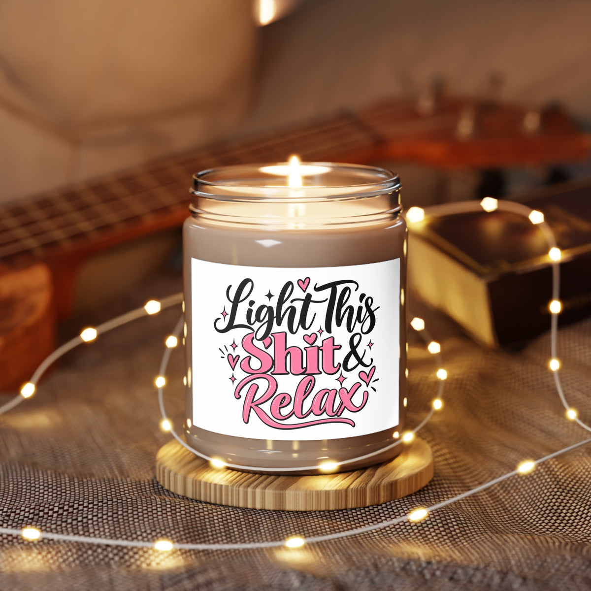 Soy Candle - "Light This Shit & Relax" Scented 9oz Jar