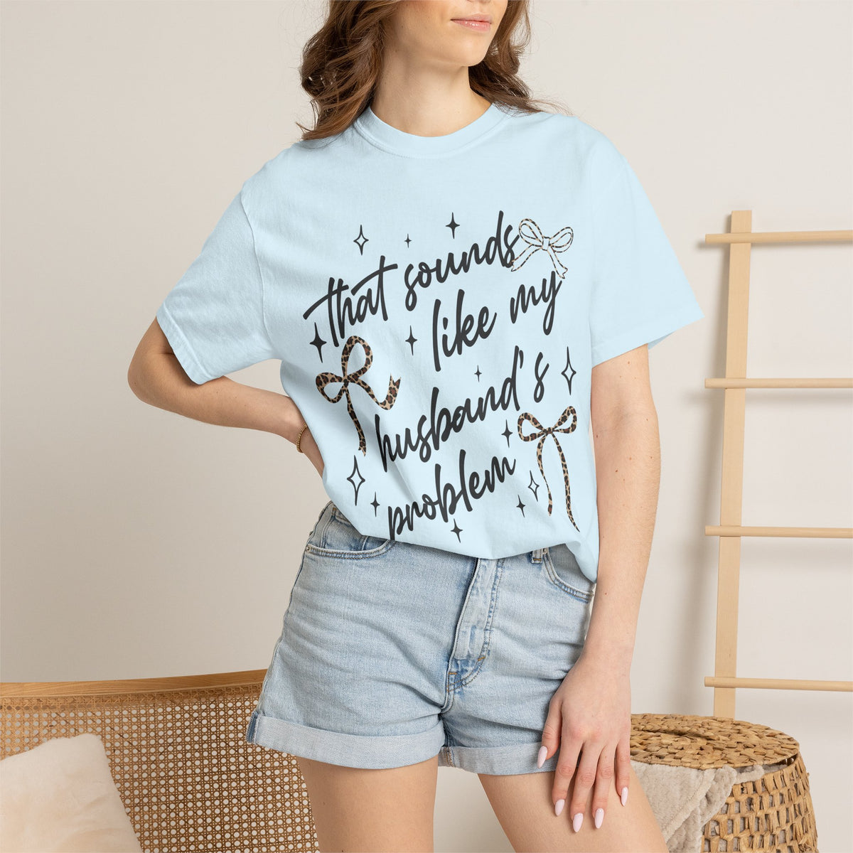 T-Shirt — “That Sounds Like My Husband’s A Problem” Graphic Tee