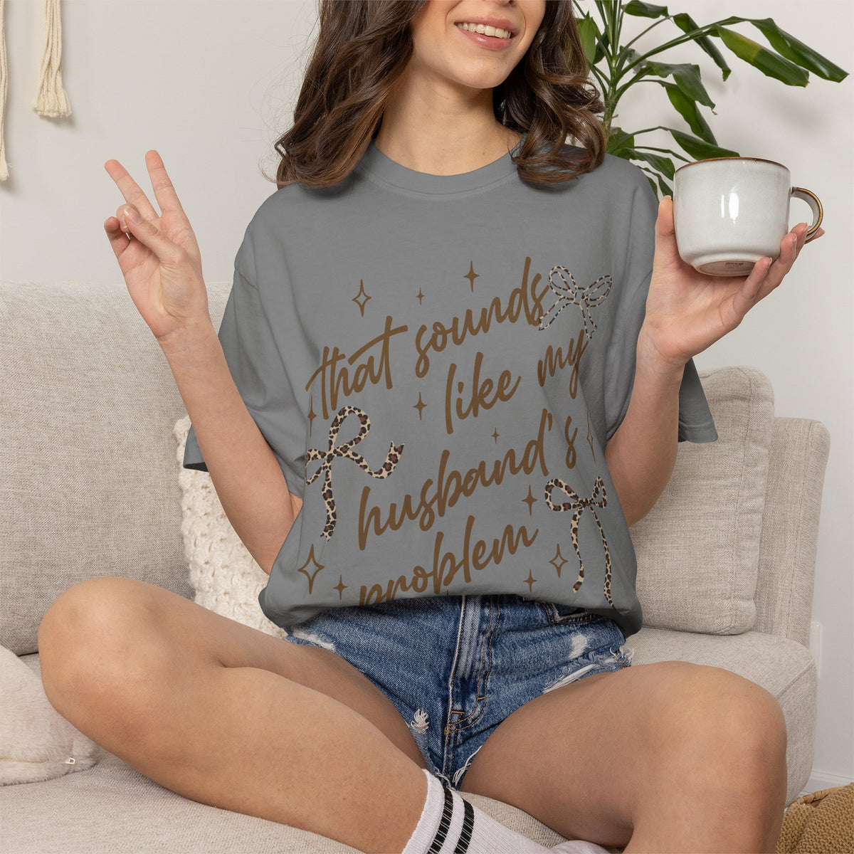 That Sounds Like My Husband's Problem T-Shirt