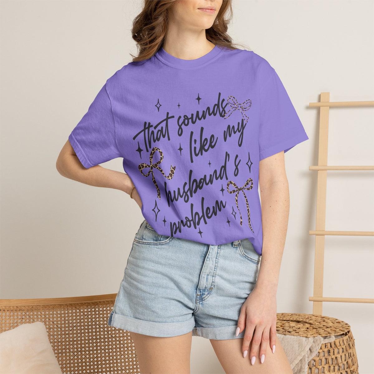 T-Shirt — “That Sounds Like My Husband’s A Problem” Graphic Tee