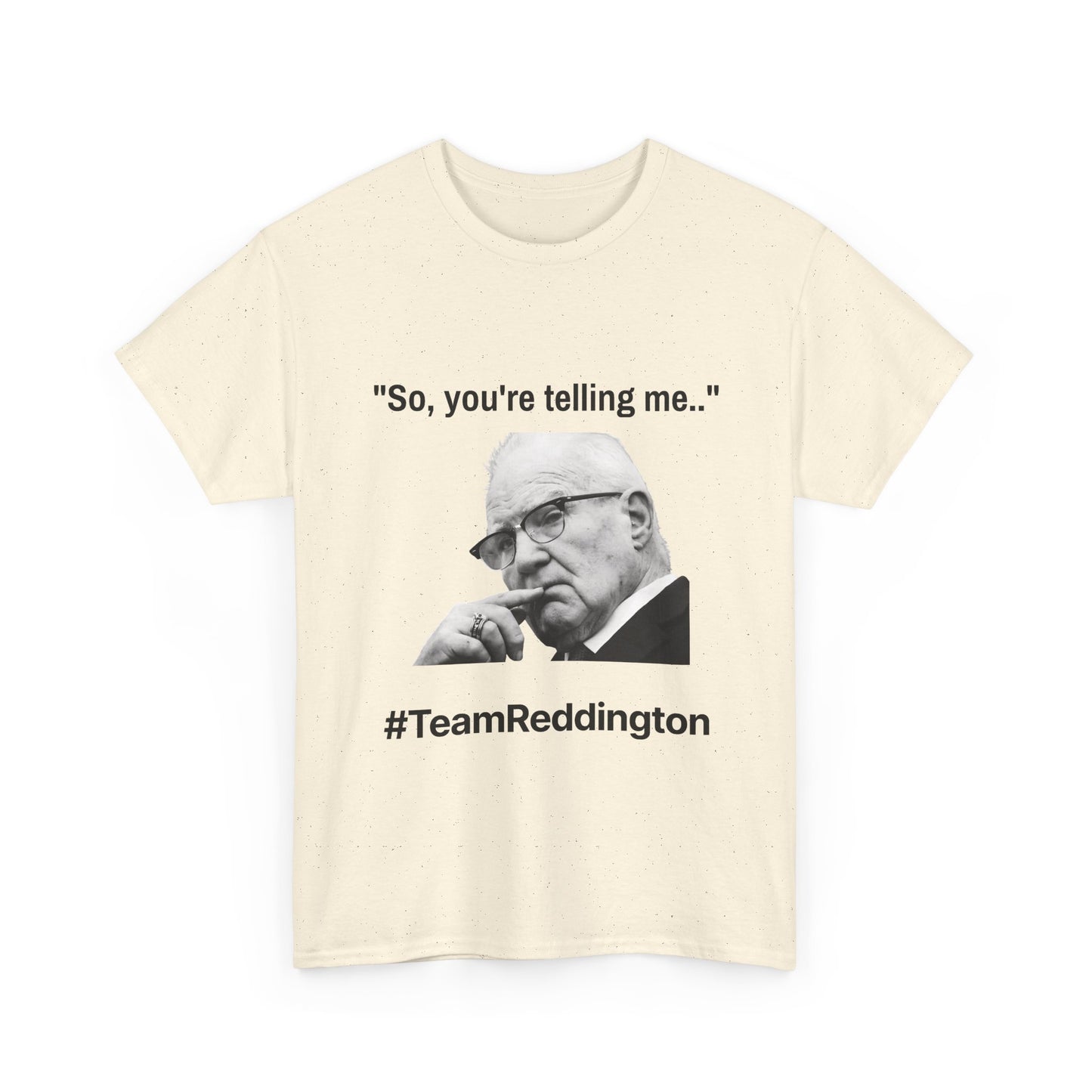 So, you're telling me... #TeamReddington